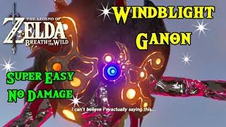 Windblight Ganon Breath of The Wild  Defeat in Seconds no Damage