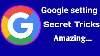 Hidden settings of google you should knowGoogle setting secret tricks