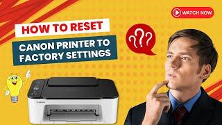 How to Reset Canon Printer to Factory Settings?  Printer Tales