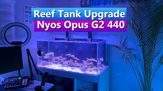 Reef Tank Upgrade Nyos Opus G2 440