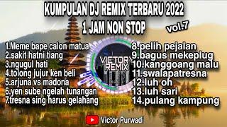 Kumpulan DJ Remix Lagu Bali  Terbaru 2022 1 Jam non stop Vol.7