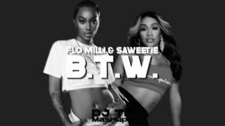 Flo Milli & Saweetie - B.T.W. Official Mashup Remix