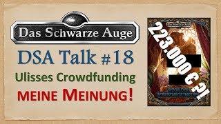 Ulisses Crowdfunding - 223.000€ für Wege der Vereinigungen? Meine Meinung  DSA Talk #18
