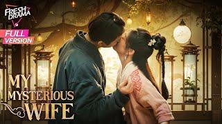 【Full Version】My Mysterious Wife  Jin Zixuan Li Ruotian  岁岁有余年  Fresh Drama