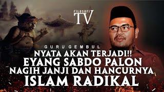 SABDO PALON NAGIH JANJI DAN HANCURNYA ISLAM RADIKAL - GURU GEMBUL