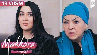 Makkora 13-qism milliy serial  Маккора 13-кисм миллий сериал