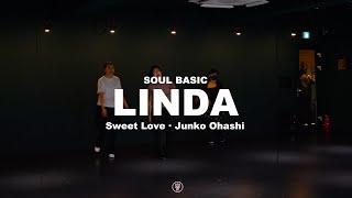 Sweet love - Junko Ohashi  LINDA SOUL BASIC CLASS  240115 린다 소울 클래스