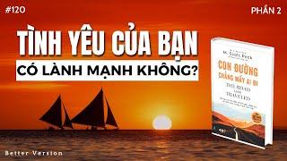 Tình yêu của bạn có lành mạnh không? Phần 2 l Con đường chẳng mấy ai đi