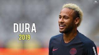 Neymar Jr ► Dura - Daddy Yankee ● Skills & Goals 2019  HD