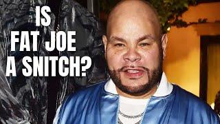 Did Fat Joe Snitch?