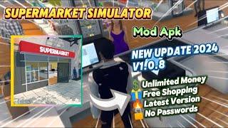 Supermarket Simulator v1.0.6 Mod Apk Unlimited Money Free Shopping New Update 2024