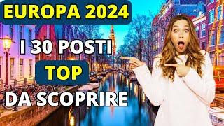 MAGIA EUROPEA 30 DESTINAZIONI DA SOGNARE NEL 2024 - CONSIGLI DI VIAGGIO