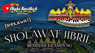 Remix Lampung SHOLAWAT JIBRIL  MixDut Andika Music ORG @musiclampung