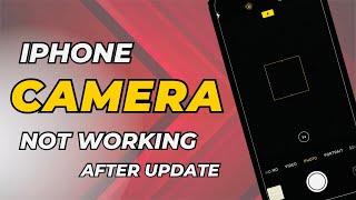 How To Fix IPhone Camera Not Working After Update  How To Fix IPhone Camera Black Screen.