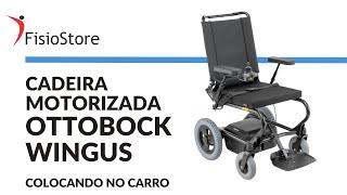 Cadeira de Rodas Motorizada Ottobock Wingus - Colocando no Carro