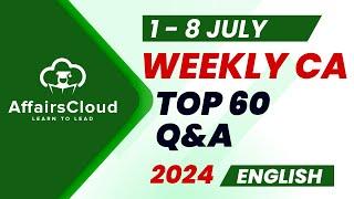 Current Affairs Weekly  1 - 8 July 2024  English  Current Affairs  AffairsCloud