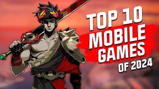 Top 10 Mobile Games of 2024 AGGRESSIVE LIST - ALL NEW GAMES. Android and iOS