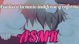 Cuidas de tu Novio indefenso y en malestar   ASMR ROLEPLAY