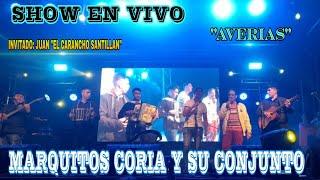 MARQUITOS CORIA Y SU CONJUNTO SHOW EN VIVO  AVERIAS