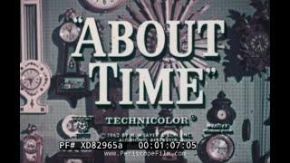 “ ABOUT TIME ”  1962 BELL SYSTEM SCIENCE SERIES FILM w DR. FRANK BAXTER  PART 1   XD82965a