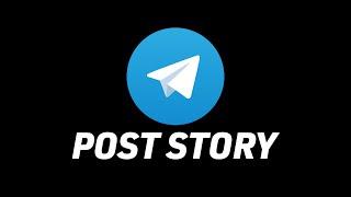 How To Post A Story - Telegram 2024
