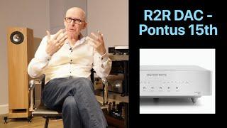 R2R Ladder DACs - featuring the Denafrips Pontus 15th Anniversary DAC