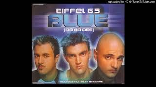 Eiffel 65 - Blue Da Ba Dee Original Ice Pop Radio Edit