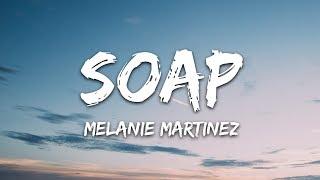 Melanie Martinez - Soap Lyrics