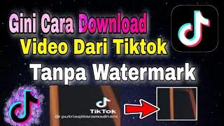 Cara Download Video Tiktok Tanpa Watermark Atau Tanda Air Tanpa Aplikasi