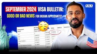 September 2024 Visa Bulletin Good or Bad News for Indian Applicants? SGC