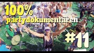 100% PARTYDOKUMENTÄREN - DEL #11