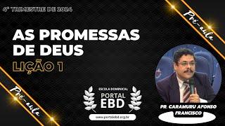 Lição 1 - As promessas de Deus - Pré-aula - 4º Trimestre de 2024 - CPAD