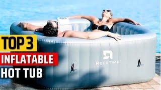 Top 3 Best Inflatable Portable Hot tubs From Backyard Bliss to Bubble Heaven