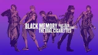 THE ORAL CIGARETTES「BLACK MEMORY feat.HiroMY FIRST STORY」Official Audio