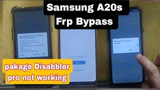SAMSUNG A20S FRP BYPASS  ALL METHOD TRY NOT WORKING  PAKAGE DISABLLER PRO NOR WORKING