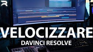 5 MODI PER VELOCIZZARE IL MONTAGGIO VIDEO CON DAVINCI RESOLVE