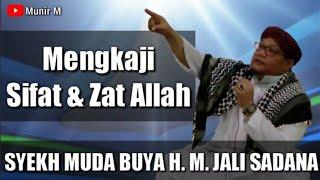 BUYA H. M. JALI SADANA TK.SINARO MANGKUTO • MENGKAJI SIFAT & ZAT ALLAH - PENGAJIAN THARIQAT