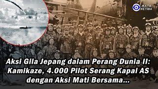 Aksi Gila Jepang Perang Dunia II  Kamikaze 4 000 Pilot Serang Kapal AS dengan Aksi Mati Bersama