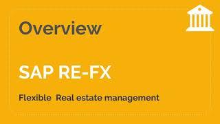 SAP RE-FX Overview Flexible Real estate Management