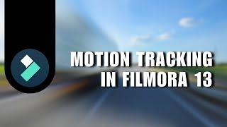  GUIDE How To Use Motion Tracking In Filmora 13  How To