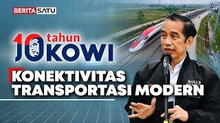  LIVE  10 Tahun Jokowi Konektivitas Transportasi Modern