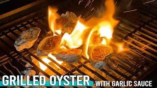 How to Grill Oysters?  Charcoal Grilled Oysters with Garlic Sauce