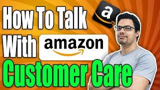 How To Contact Amazon Customer Care - BEST WAY