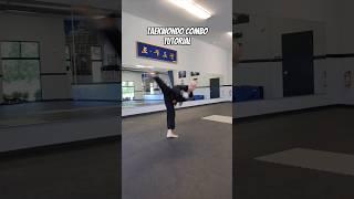 Taekwondo Combo Tutorial #shorts #Taekwondo #martialarts