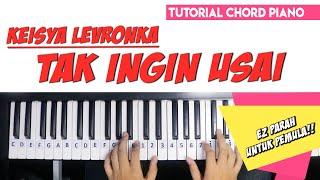 Tutorial Chord Piano Keisya Levronka - Tak Ingin Usai Mudah Dipahami Untuk Pemula