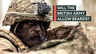 Is the idea to end ban on beards in the British Army growing on them?