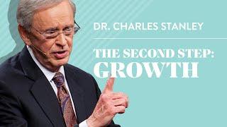The Second Step Growth – Dr. Charles Stanley
