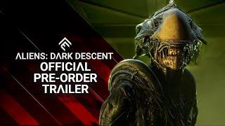 Aliens Dark Descent - Official Pre-Order Trailer