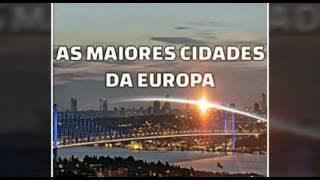 AS 10 MAIORES CIDADES DÁ EUROPA 