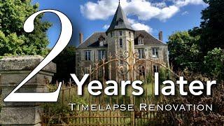 We Bought An Abandoned Chateau THEN & NOW 2 YEAR Renovation in 20 minutes Timelapse.